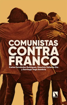 Comunistas contra Franco
              
              cien años de luchas
              
            
 - Fernández Rodríguez, Carlos