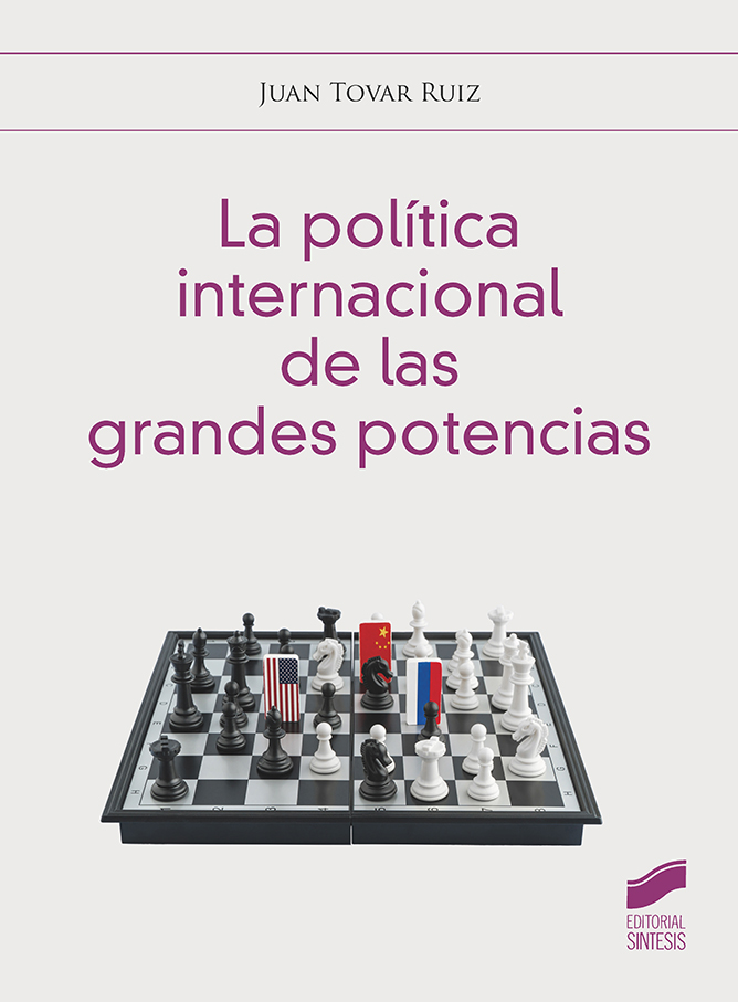 La política internacional de las grandes potencias
              
            
 - Tovar Ruiz, Juan