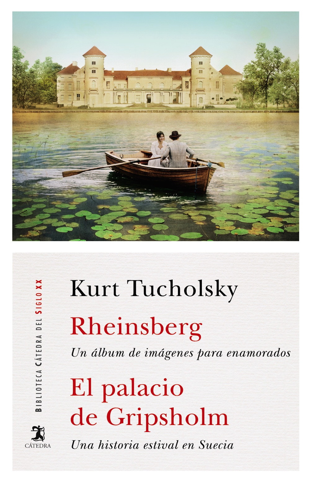 Rheinsberg: una álbum de imágenes para enamorados; El palacio de Gripsholm: una historia estival en Suecia
              
            
 - Tucholsky, Kurt