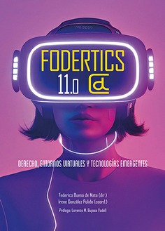 Fodertics 11.0
              
              derecho, entornos virtuales y tecnologías emergentes
              
            
 - Bauzá Reilly, Marcelo