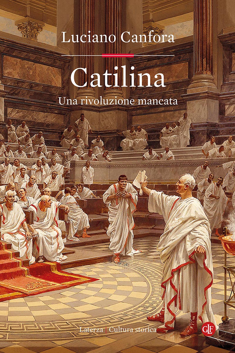 Catilina
              
              Una rivoluzione mancata
              
            
 - Canfora, Luciano
