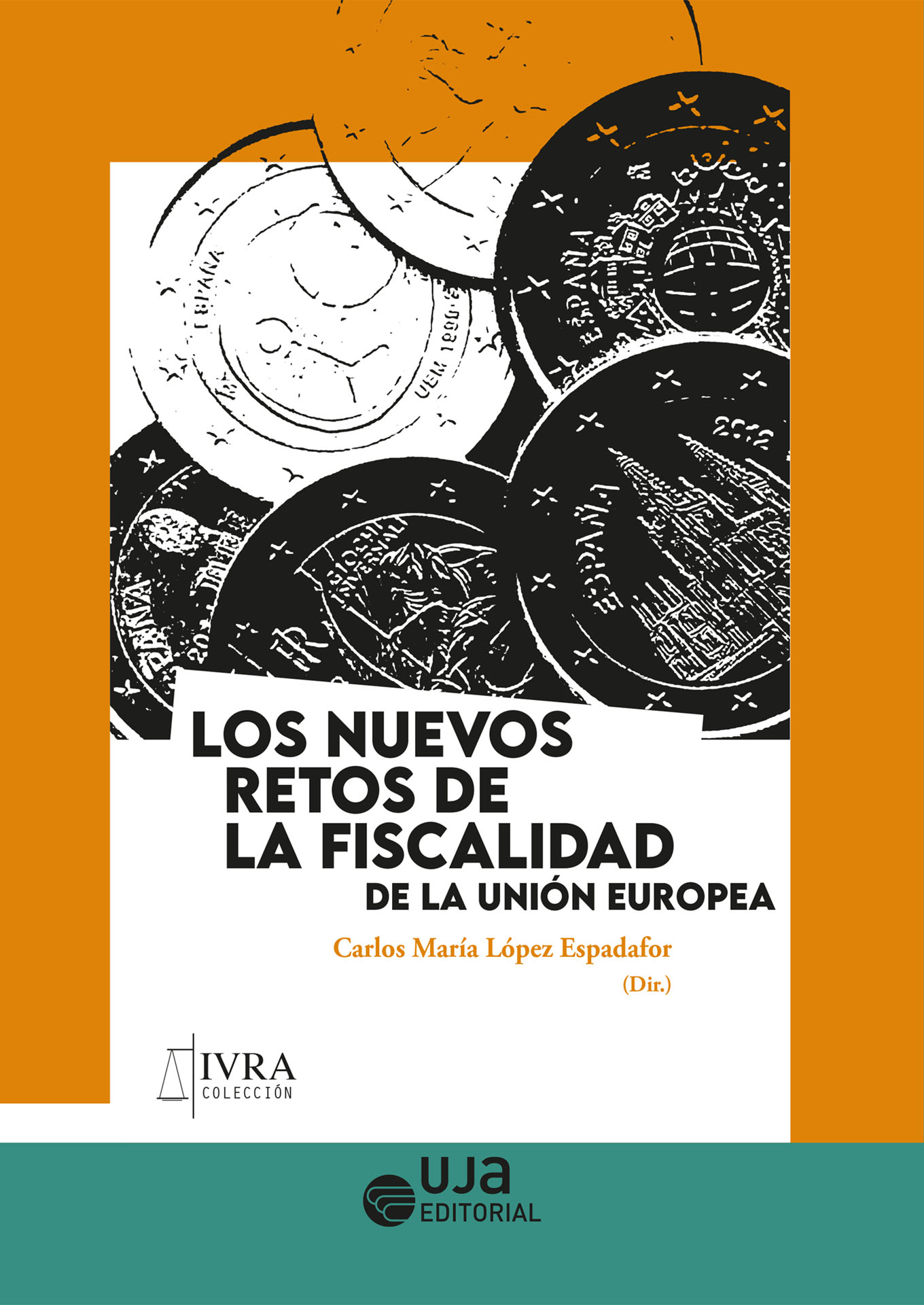 Los nuevos retos de la fiscalidad de la Unión Europea
              
            
 - López Espadafor, Carlos María