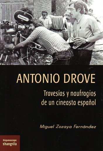 Antonio Drove
              
              travesías y naufragios de un cineasta español
              
            
 -